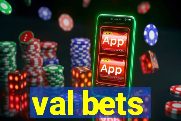 val bets